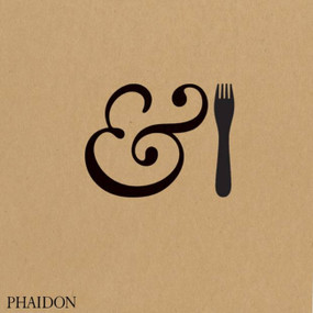 &Fork (100 Designers, 10 Curators, 10 Good Designs) by Tom Dixon, Maria Helena Estrada, Robert Hancock, 9780714847689