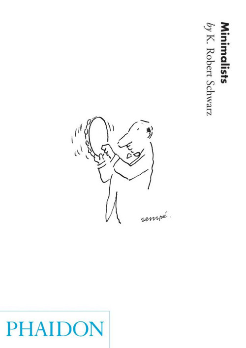 Minimalists by K Robert Schwartz, 9780714847733