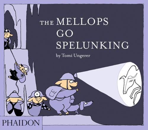 The Mellops Go Spelunking by Tomi Ungerer, 9780714869711