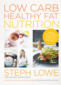 Low Carb Healthy Fat Nutrition by Steph Lowe, 9780733640148