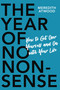 The Year of No Nonsense (How to Get Over Yourself and On with Your Life) by Meredith Atwood, 9780738285535