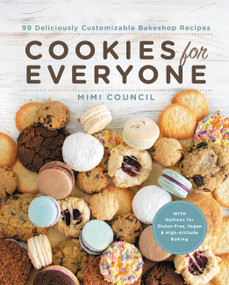 Cookies for Everyone (99 Deliciously Customizable Bakeshop Recipes) by Mimi Council, 9780738285610
