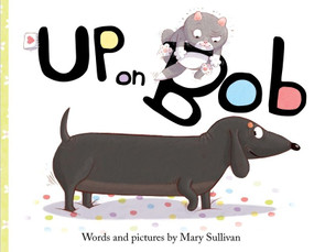 Up on Bob by Mary Sullivan, 9781328994714