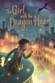 The Girl with the Dragon Heart - 9781547602445 by Stephanie Burgis, 9781547602445