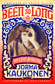 Been So Long (My Life and Music) - 9781250229496 by Jorma Kaukonen, 9781250229496
