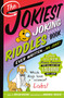 The Jokiest Joking Riddles Book Ever Written . . . No Joke! (1,001 All-New Brain Teasers That Will Keep You Laughing Out Loud) by Brian Boone, Amanda Brack, 9781250240477