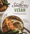 Southern Vegan (Delicious Down-Home Recipes for Your Plant-Based Diet) by Lauren Hartmann, 9781624149825