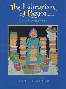 The Librarian of Basra (A True Story from Iraq) - 9780358141839 by Jeanette Winter, Jeanette Winter