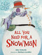 All You Need for a Snowman (A Winter and Holiday Book for Kids) - 9780358087014 by Alice Schertle, Barbara Lavallee, 9780358087014