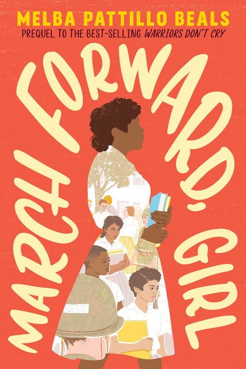 March Forward, Girl (From Young Warrior to Little Rock Nine) - 9781328603920 by Melba Pattillo Beals, 9781328603920