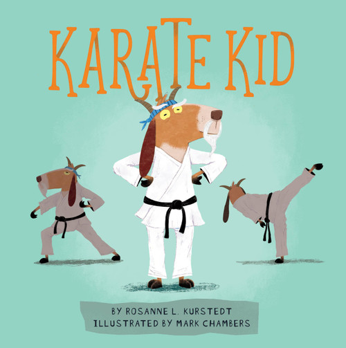 Karate Kid by Rosanne L. Kurstedt, Mark Chambers, 9780762493432