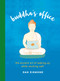 Buddha's Office (The Ancient Art of Waking Up While Working Well) by Dan Zigmond, 9780762494583
