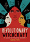 Revolutionary Witchcraft (A Guide to Magical Activism) by Sarah Lyons, 9780762495733