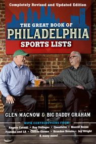 The Great Book of Philadelphia Sports Lists (Completely Revised and Updated Edition) by Glen Macnow, Big Daddy Graham, 9780762496082
