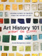 Art History 101 . . . Without the Exams (Looking Closely at Objects from the History of Art) by Annie Montgomery Labatt, 9781595348784