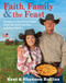 Faith, Family & the Feast (Recipes to Feed Your Crew from the Grill, Garden, and Iron Skillet) by Kent Rollins, Shannon Rollins, 9780358124498