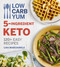 Low Carb Yum 5-Ingredient Keto (120+ Easy Recipes) by Lisa MarcAurele, 9780358237020