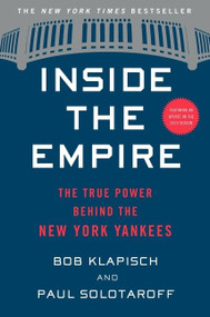 Inside The Empire (The True Power Behind the New York Yankees) - 9780358299240 by Bob Klapisch, Paul Solotaroff, 9780358299240