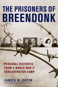 The Prisoners Of Breendonk (Personal Histories from a World War II Concentration Camp) - 9780358240280 by James M. Deem, 9780358240280