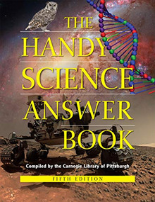 The Handy Science Answer Book by Carnegie Library of Pittsburgh, James Bobick, Naomi E. Balaban, 9781578596911