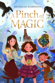 A Pinch of Magic by Michelle Harrison, 9780358193319