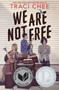 We Are Not Free by Traci Chee, 9780358131434