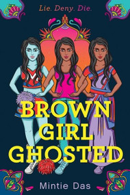 Brown Girl Ghosted by Mintie Das, 9780358128892