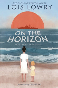 On the Horizon by Lois Lowry, Kenard Pak, 9780358129400