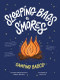 Sleeping Bags To S'mores (Camping Basics) by Heather Balogh Rochfort, William Rochfort, Jr., 9780358100317