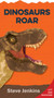 Dinosaurs Roar (shaped board book with lift-the-flaps) (Lift-the-Flap and Discover) by Steve Jenkins, 9780358040552