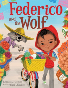 Federico and the Wolf by Rebecca J. Gomez, Elisa Chavarri, 9781328567789