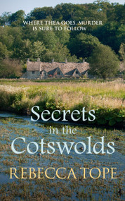Secrets in the Cotswolds by Rebecca Tope, 9780749024338