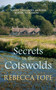 Secrets in the Cotswolds by Rebecca Tope, 9780749024338