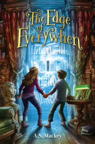 The Edge of Everywhen by A.S. Mackey, 9781535992619