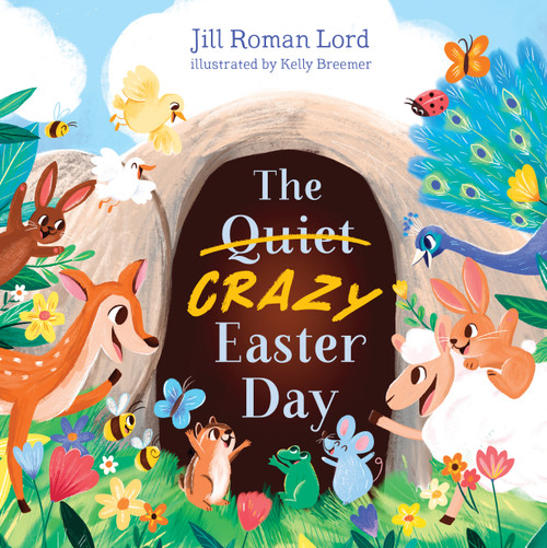 The Quiet/Crazy Easter Day (padded) by Jill Roman Lord, 9781535991940