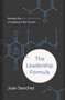The Leadership Formula (Develop the Next Generation of Leaders in the Church) by Juan Sanchez, 9781535979801
