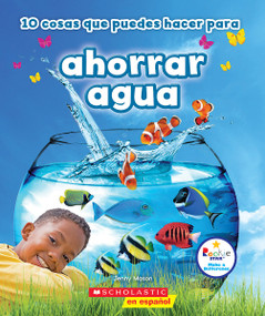 10 cosas que puedes hacer para ahorrar aqua (Rookie Star: Make a Difference) (Spanish Edition) by Jenny Mason, 9781338187793