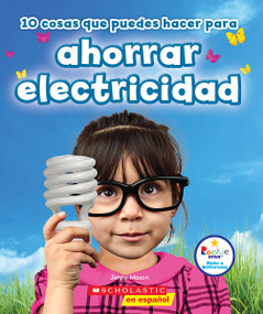 10 cosas que puedes hacer para ahorrar electricidad (Rookie Star: Make a Difference) (Spanish Edition) by Jenny Mason, 9781338187809