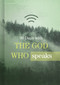 90 Days with the God Who Speaks by B&H Editorial Staff, 9781462744664