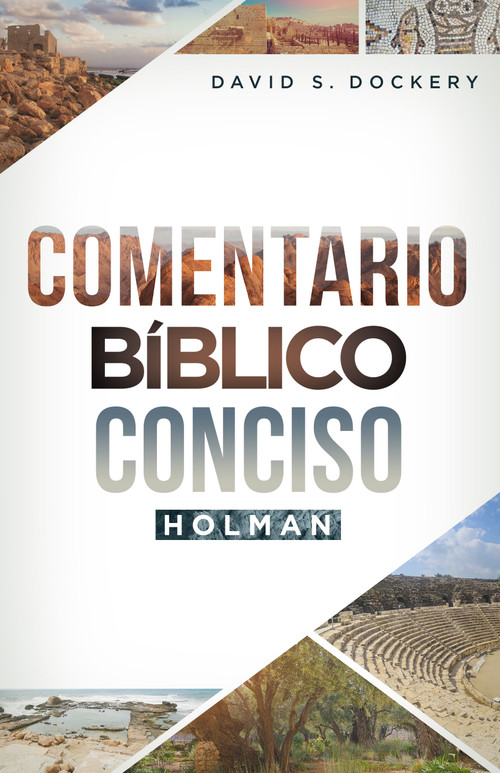 Comentario Bíblico Conciso Holman (Spanish Edition) by David S. Dockery, B&H Español Editorial Staff, 9781535948821