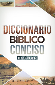 Diccionario Bíblico Conciso Holman (Spanish Edition) by B&H Español Editorial Staff, 9781535948814
