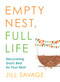 Empty Nest, Full Life (Discovering God's Best for Your Next) by Jill Savage, 9780802419286