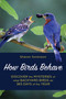 How Birds Behave (Discover the Mysteries of What Backyard Birds Do 365 Days of the Year) by Sharon Sorenson, 9780811738637