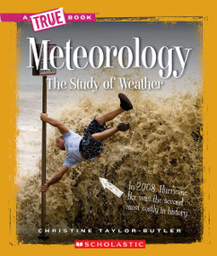Meteorology (A True Book: Earth Science) by Christine Taylor-Butler, 9780531282724