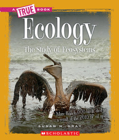 Ecology (A True Book: Earth Science) by Susan H. Gray, 9780531282694