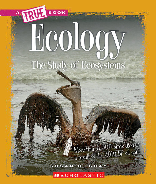 Ecology (A True Book: Earth Science) by Susan H. Gray, 9780531282694