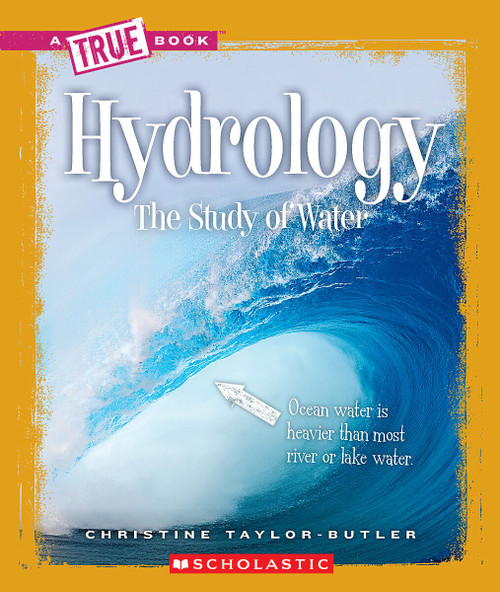 Hydrology (A True Book: Earth Science) by Christine Taylor-Butler, 9780531282717