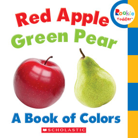 Red Apple, Green Pear: A Book of Colors (Rookie Toddler) by Rebecca Bondor, 9780531272589