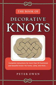 The Book of Decorative Knots by Peter Owen, 9781493042081