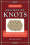 The Book of Decorative Knots by Peter Owen, 9781493042081